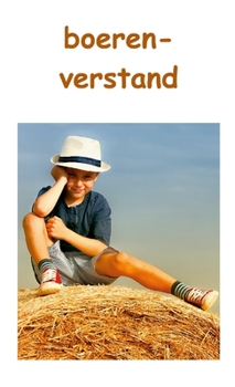 Paperback boeren-verstand: moraliteit [Dutch] Book
