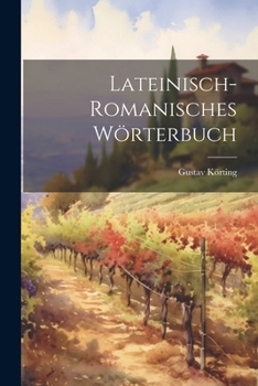 Paperback Lateinisch-Romanisches Wörterbuch [German] Book