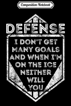 Composition Notebook: Kids Ice Hockey Funny Defenseman Player Gift Journal/Notebook Blank Lined Ruled 6x9 100 Pages