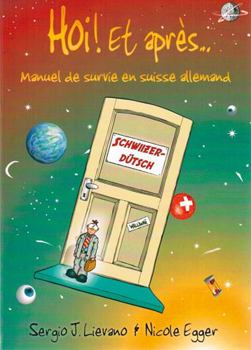 Paperback Hoi Et Apres: Manuel de Survie En Suisse Allemand [French] Book