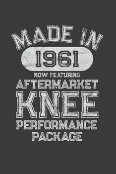 Paperback Aftermarket Knee Performance Package: A Knee Surgery Recovery Gift Born in 1961 Book