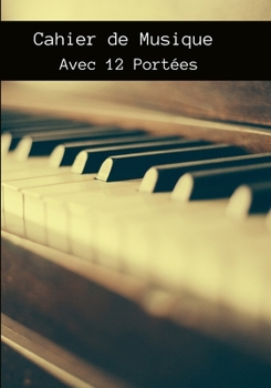 Paperback cahier de musique avec 12 port?es [French] Book