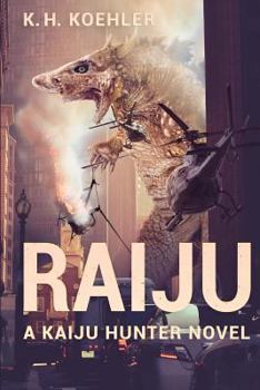Paperback Raiju: A Kaiju Hunter Novel Book