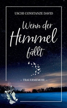 Paperback Wenn der Himmel fällt: Trauermemoir [German] Book