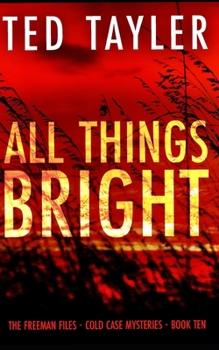 All Things Bright - Book #10 of the Freeman Files