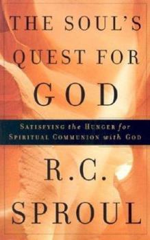 Paperback The Soul's Quest for God: Satisfying the Hunger for Spiritual Communion with God Book