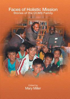 Paperback Faces of Holistic Mission: Stories of the Ocms Family Book