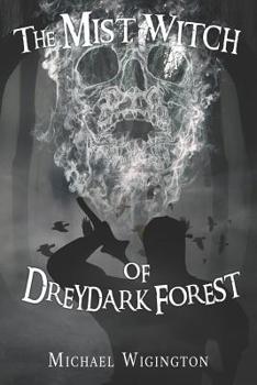 Paperback The Mist Witch of Dreydark Forest Book