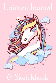 Unicorn Journal and Sketchbook: Journal and Notebook for Girls - Composition Size (6"x 9” 115 Pages) With Lined and Blank Pages, Perfect for Journal, Doodling, Sketching and Notes