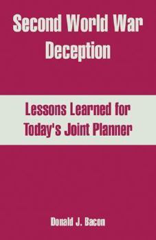 Paperback Second World War Deception: Lessons Learned for Today's Joint Planner Book