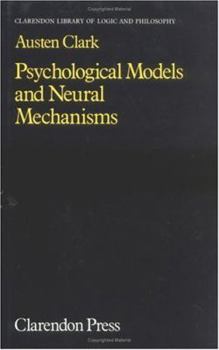 Hardcover Psychological Models and Neural Mechanisms: An Examination of Reductionism in Psychology Book