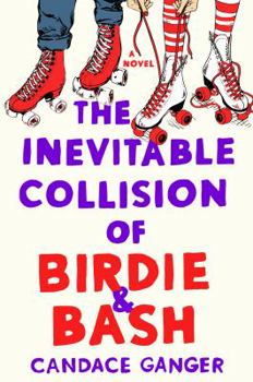 Hardcover The Inevitable Collision of Birdie & Bash Book