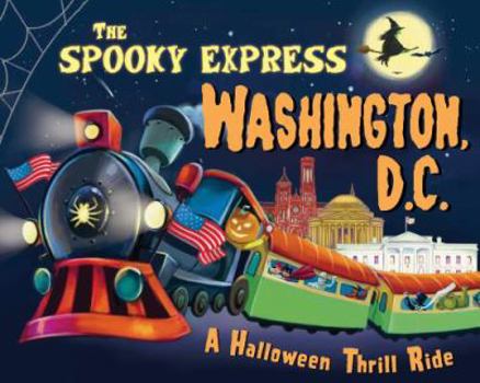 Hardcover The Spooky Express Washington, D.C. Book