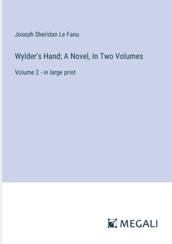 Paperback Wylder's Hand; A Novel, In Two Volumes: Volume 2 - in large print Book