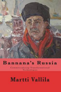 Paperback Bannana's Russia: Commercializing Transformational Technologies Book