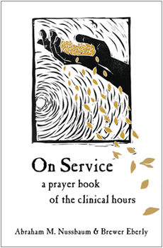 Paperback On Service: A Prayer Book of the Clinical Hours Book