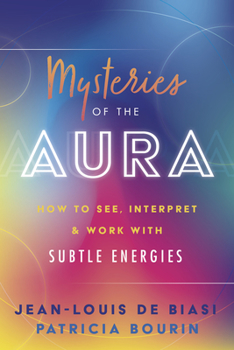 Paperback Mysteries of the Aura: How to See, Interpret & Work with Subtle Energies Book