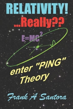 Paperback RELATIVITY! ....Really: Enter "Ping" Theory Book