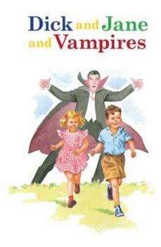 Hardcover Dick and Jane and Vampires Book