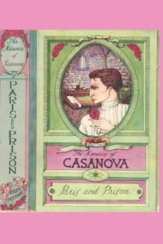 Paperback The Memoirs of Casanova: Paris and Prison Book