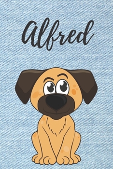 Alfred Hunde Notizbuch / Malbuch / Tagebuch / Journal / DIN A5 / Geschenk: individuelles personalisiertes blanko Jungen & Männer Namen Notizbuch, ... ... Geschenk für Männer. (German Edition)