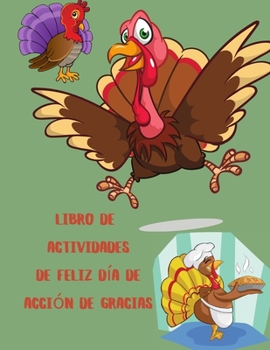 Libro de actividades de Feliz Día de Acción de Gracias: Para niños de 6 a 12 años Libro de actividades para niños de 8 a 12 años: Actividades ... niños Páginas para colorear