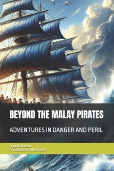 Paperback Beyond the Malay Pirates: Adventures in Danger and Peril Book