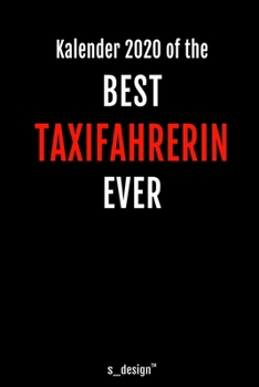 Kalender 2020 für Taxifahrer / Taxifahrerin: Wochenplaner / Tagebuch / Journal für das ganze Jahr: Platz für Notizen, Planung / Planungen / Planer, Erinnerungen und Sprüche (German Edition)