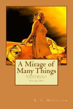 Paperback A Mirage of Many Things: A Compendium of Lyrical Poetry Book