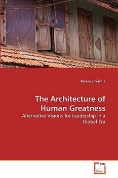 Paperback The Architecture of Human Greatness Book