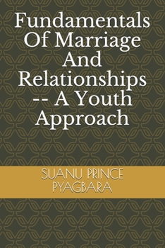 Paperback Fundamentals Of Marriage And Relationships -- A Youth Approach Book