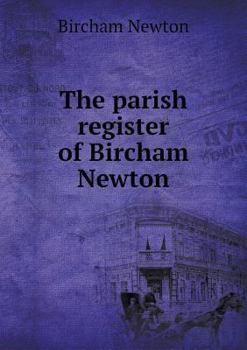 Paperback The parish register of Bircham Newton Book