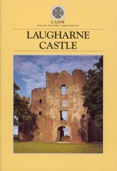 Paperback Cadw Guidebook: Laugharne Castle (Cadw Guidebook) (CADW Guidebooks) Book