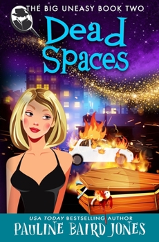 Dead Spaces - Book #2 of the Big Uneasy