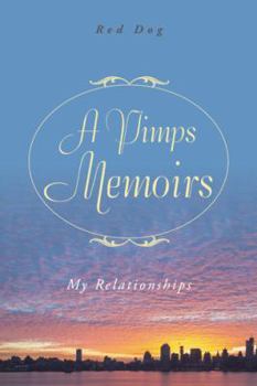 Paperback A Pimps Memoirs: My Relationships Book
