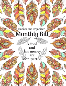 Paperback Monthly Bill Planner and Organizer: Monthly Budget, Weekly Expense Tracker, Planning, Savings, Bills. Inspirational Quote. Notebook - Large 8.5x11 Inc Book