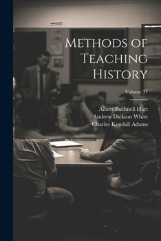 Paperback Methods of Teaching History; Volume 37 Book