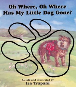 School & Library Binding Oh Where, Oh Where Has My Little Dog Gone? Book