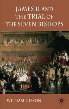 Hardcover James II and the Trial of the Seven Bishops Book