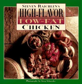 Hardcover High Flavor, Low-Fat Chicken Cookbook: 9steven Raichlen's Book