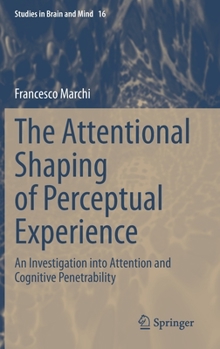 The Attentional Shaping of Perceptual Experience: An Investigation into Attention and Cognitive Penetrability
