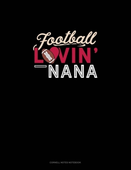 Football Lovin' Nana: Cornell Notes Notebook