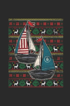 Paperback Ugly Christmas - Sailing: Dotted Bullet Grid Notebook / Journal (6 X 9 -120 Pages) - Ugly Christmas Gift Idea Book
