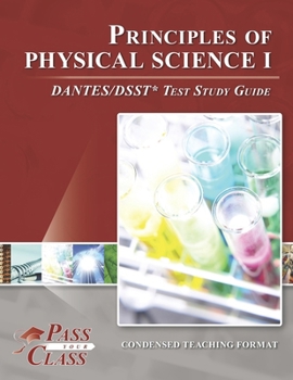 Paperback Principles of Physical Science I DANTES/DSST Test Study Guide Book