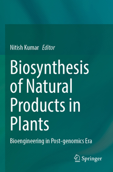 Paperback Biosynthesis of Natural Products in Plants: Bioengineering in Post-Genomics Era Book