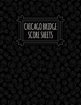 Paperback Chicago Bridge Score Sheets: A pad of scoresheets: Perfect for scorekeeping: Black pattern cover Book