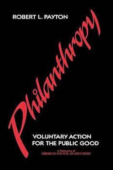 Hardcover Philanthropy: Voluntary Action for the Public Good Book