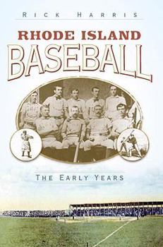 Paperback Rhode Island Baseball: The Early Years Book
