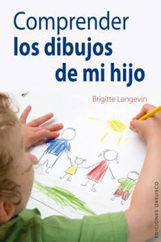 Paperback Comprender los Dibujos de Mi Hijo = Understand My Child's Drawings [Spanish] Book
