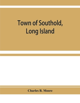 Town of Southold, Long Island. Personal Index Prior to 1698, and Index of 1698 ..